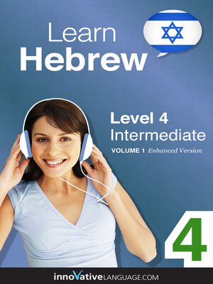 cover image of Learn Hebrew - Level 4: Intermediate, Volume 1